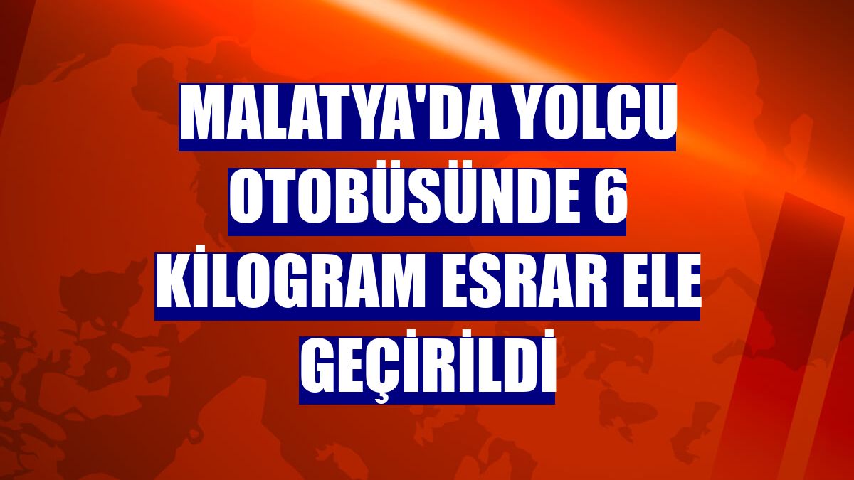 Malatya'da yolcu otobüsünde 6 kilogram esrar ele geçirildi