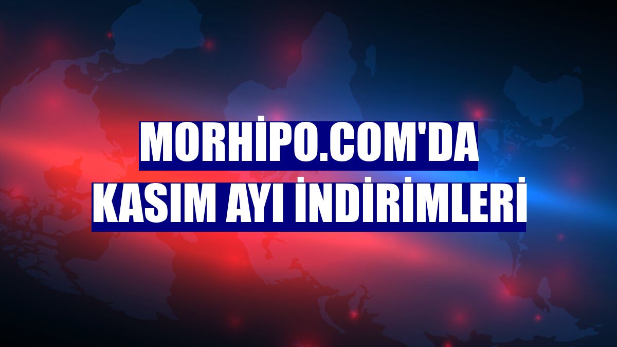 Morhipo.com'da kasım ayı indirimleri