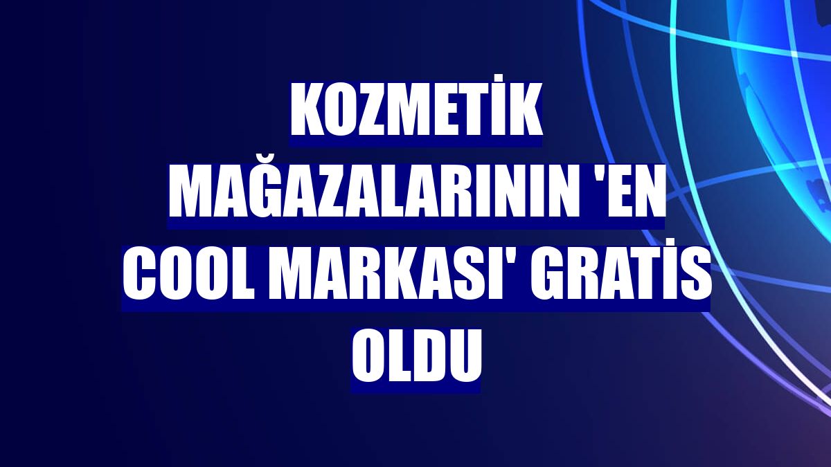 Kozmetik mağazalarının 'en cool markası' Gratis oldu