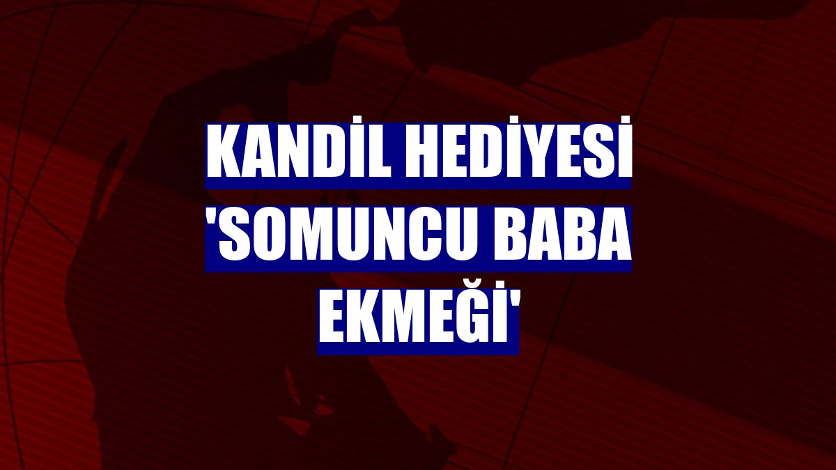 Kandil hediyesi 'Somuncu Baba Ekmeği'