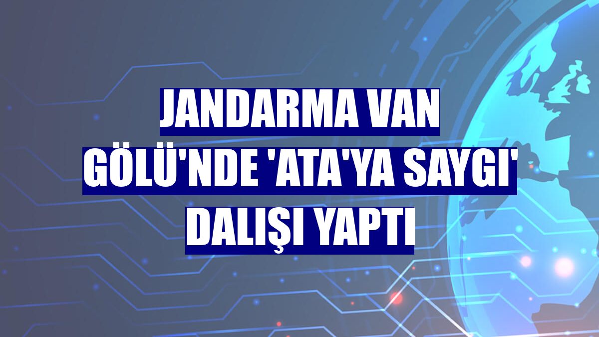 Jandarma Van Gölü'nde 'Ata'ya saygı' dalışı yaptı
