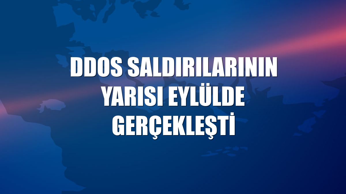 DDoS saldırılarının yarısı eylülde gerçekleşti