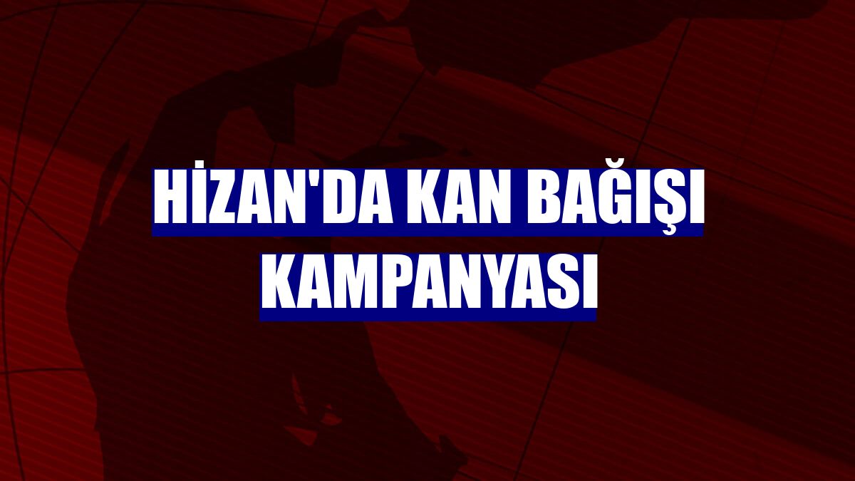 Hizan'da kan bağışı kampanyası