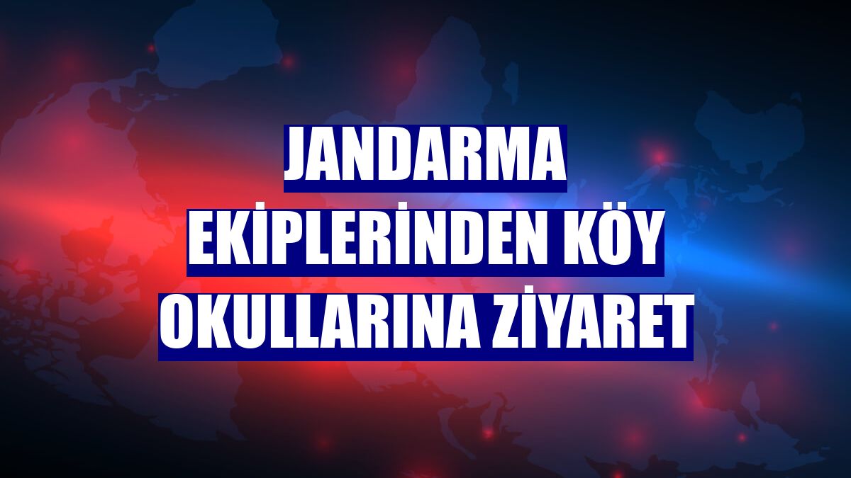 Jandarma ekiplerinden köy okullarına ziyaret