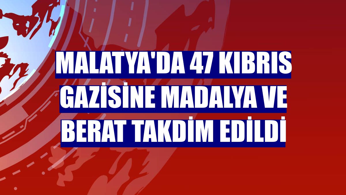 Malatya'da 47 Kıbrıs gazisine madalya ve berat takdim edildi