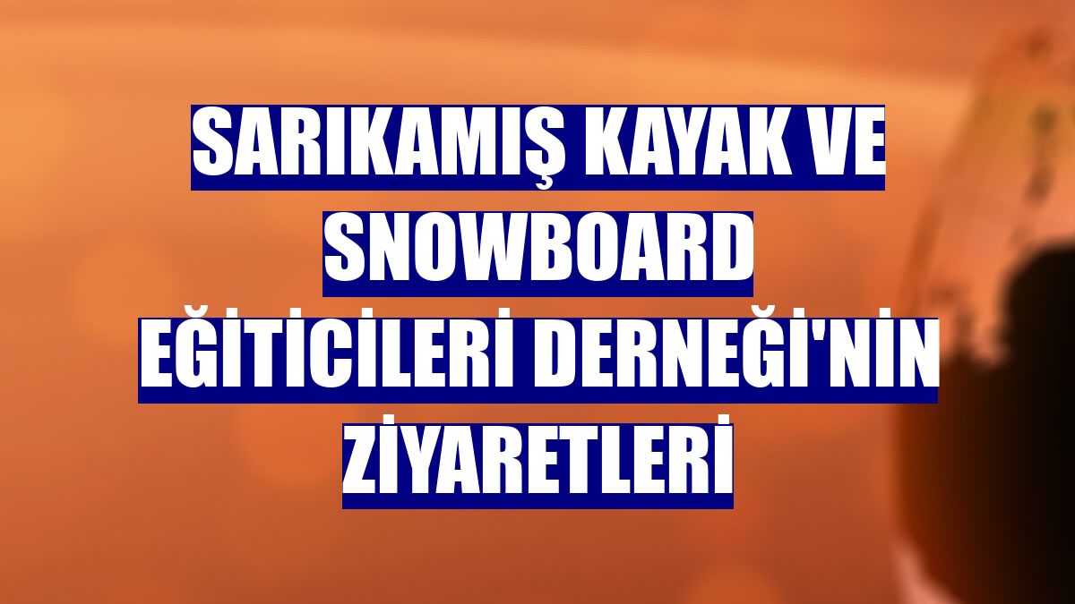 Sarıkamış Kayak ve Snowboard Eğiticileri Derneği'nin ziyaretleri