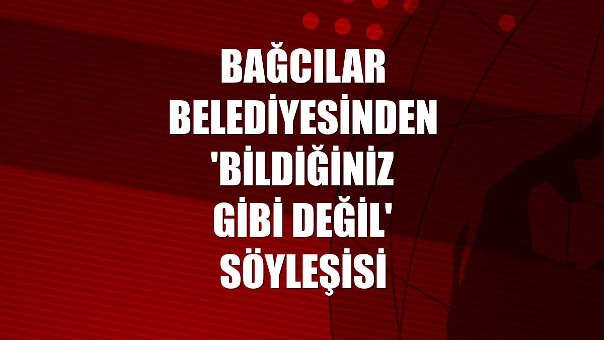 Bağcılar Belediyesinden 'Bildiğiniz Gibi Değil' söyleşisi
