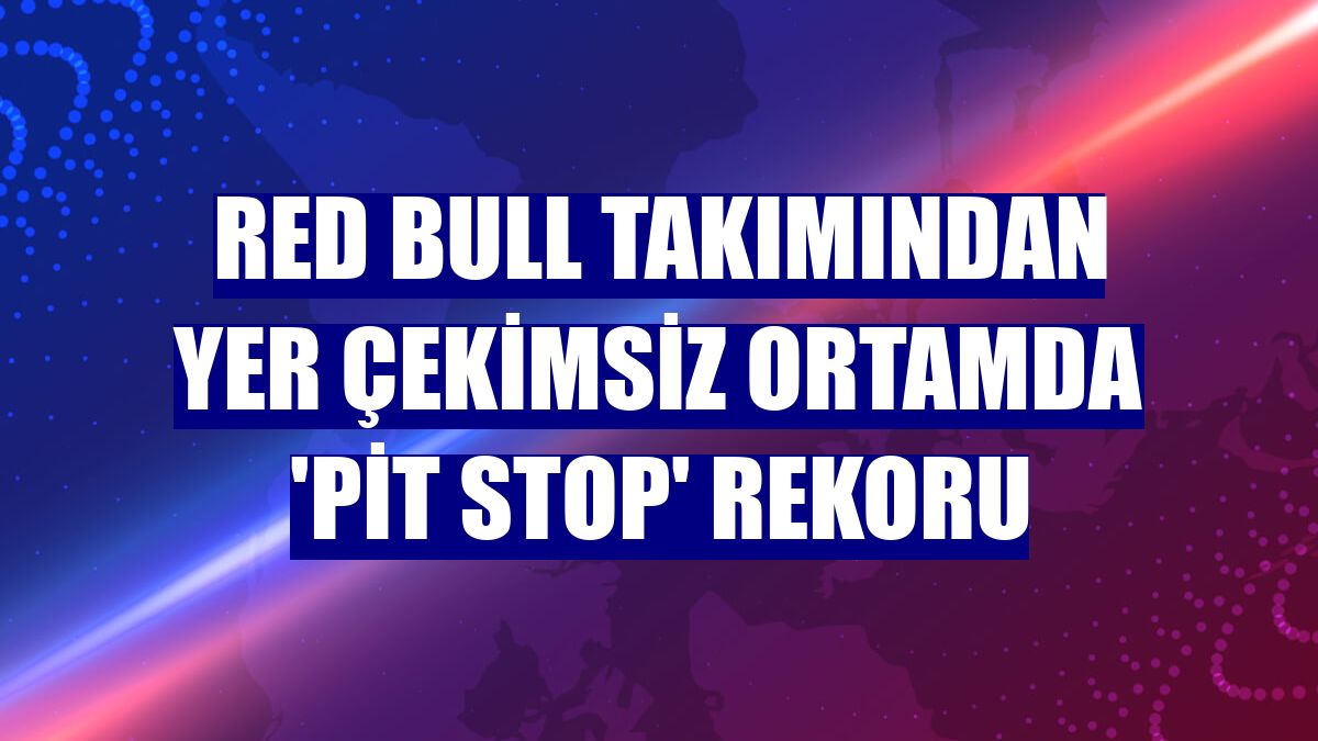 Red Bull takımından yer çekimsiz ortamda 'pit stop' rekoru