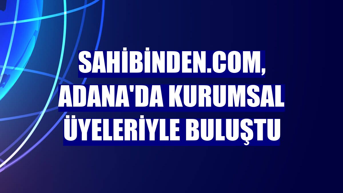 sahibinden.com, Adana'da kurumsal üyeleriyle buluştu