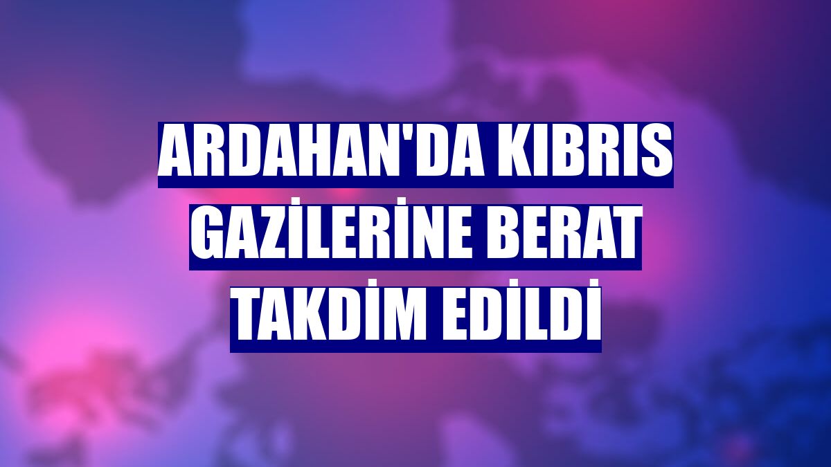 Ardahan'da Kıbrıs gazilerine berat takdim edildi