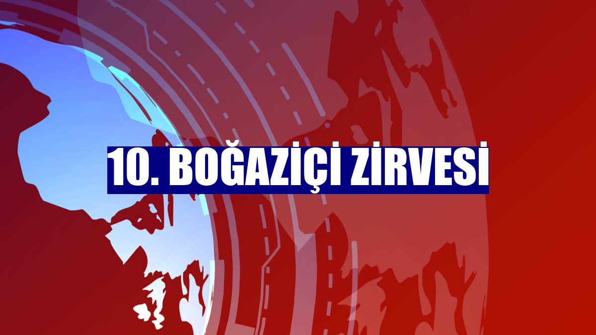 10. Boğaziçi Zirvesi