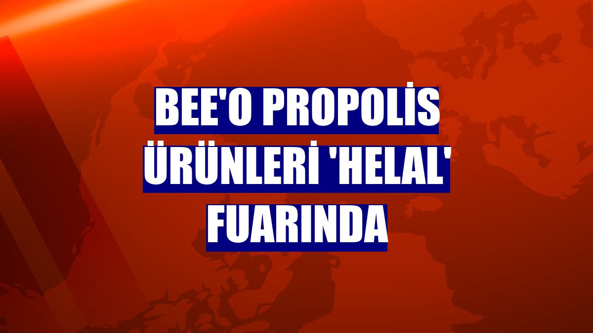 BEE'O Propolis ürünleri 'Helal' fuarında