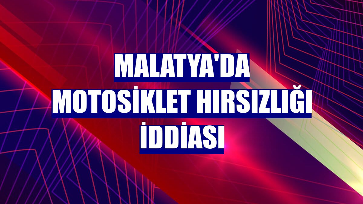 Malatya'da motosiklet hırsızlığı iddiası