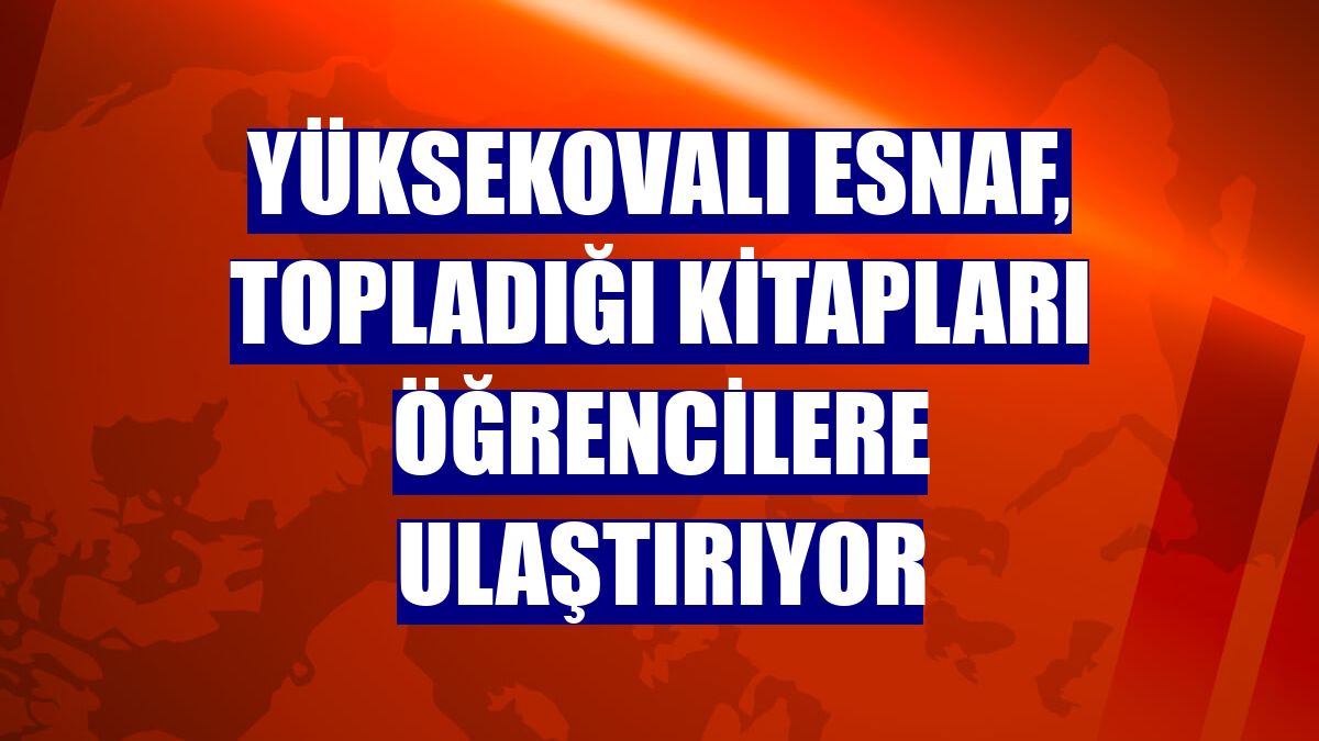 Yüksekovalı esnaf, topladığı kitapları öğrencilere ulaştırıyor