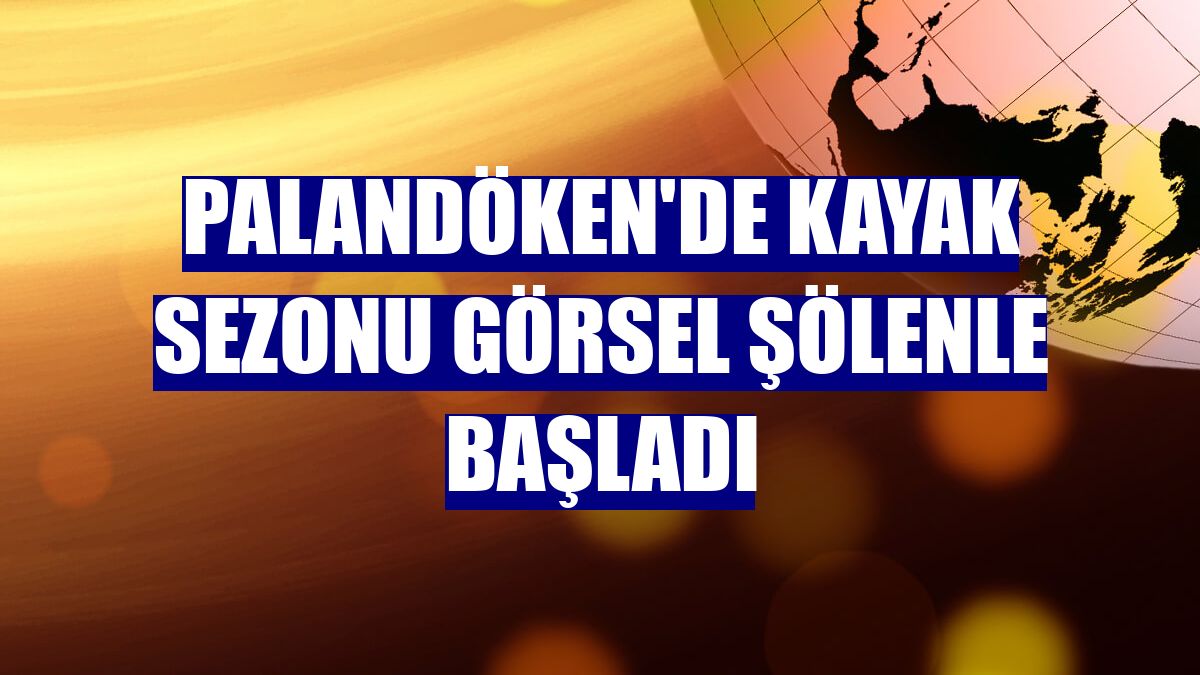 Palandöken'de kayak sezonu görsel şölenle başladı