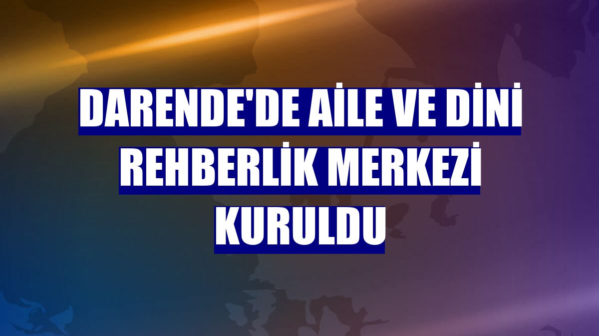 Darende'de Aile ve Dini Rehberlik Merkezi kuruldu
