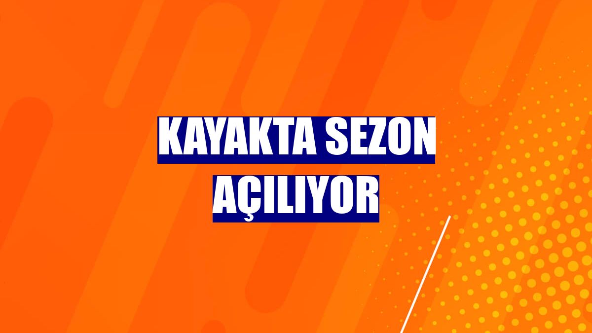 Kayakta sezon açılıyor