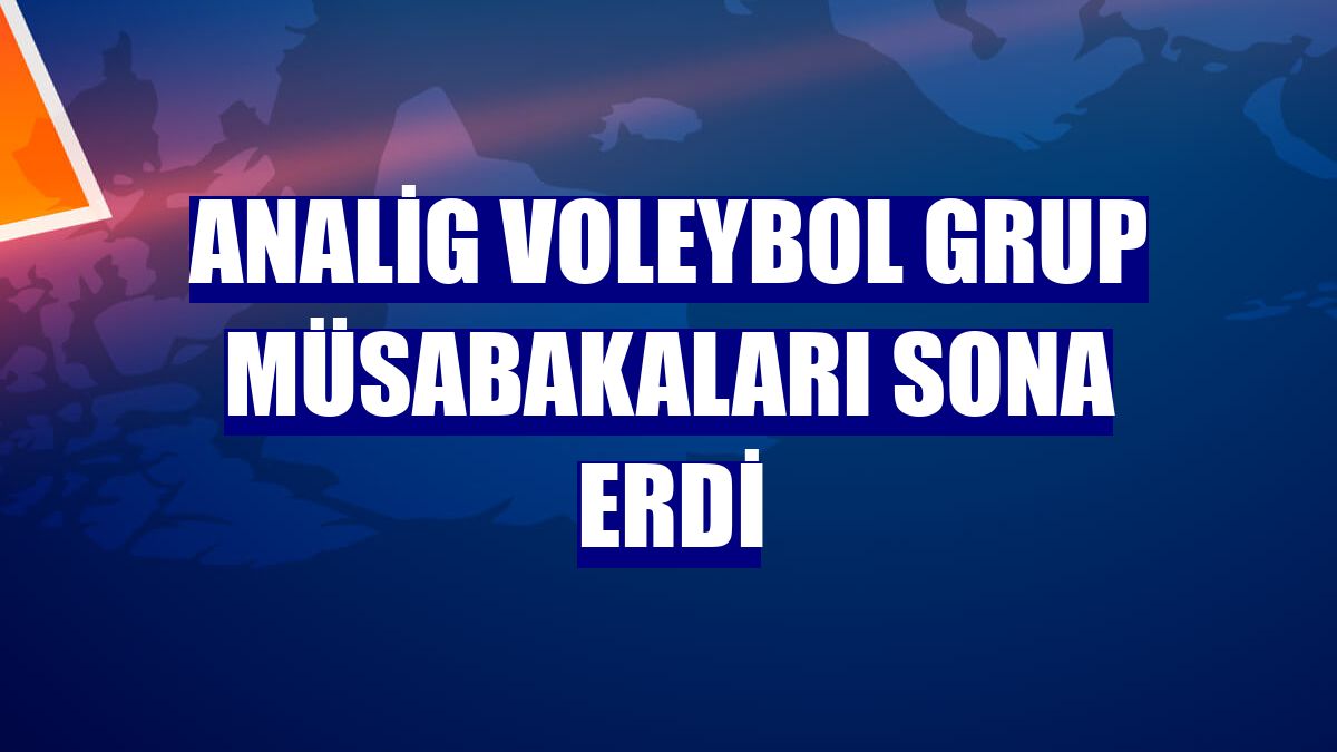 ANALİG Voleybol Grup Müsabakaları sona erdi