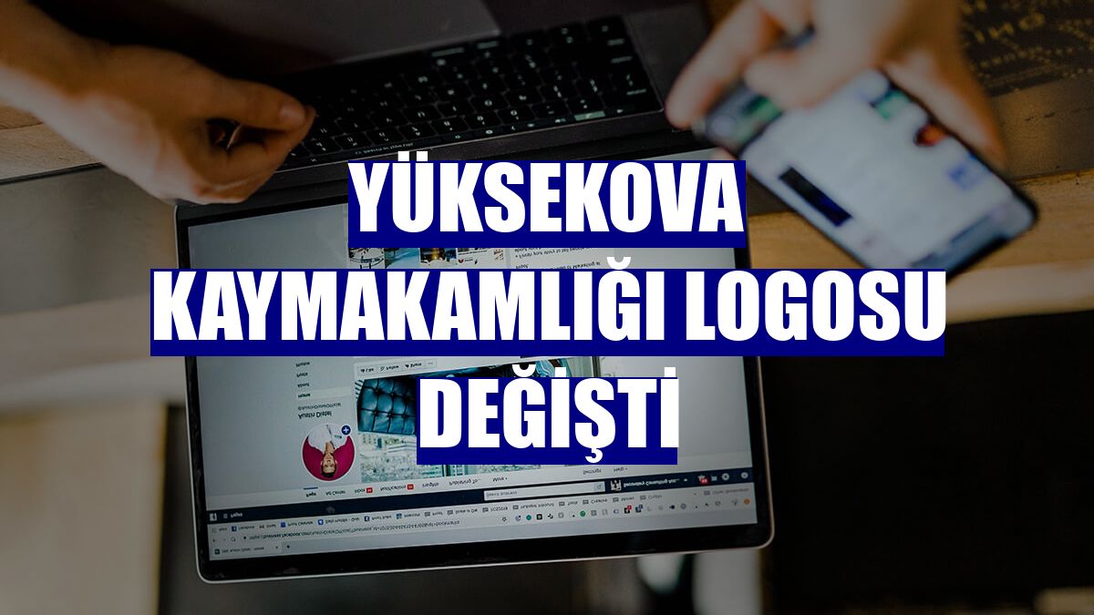 Yüksekova Kaymakamlığı logosu değişti