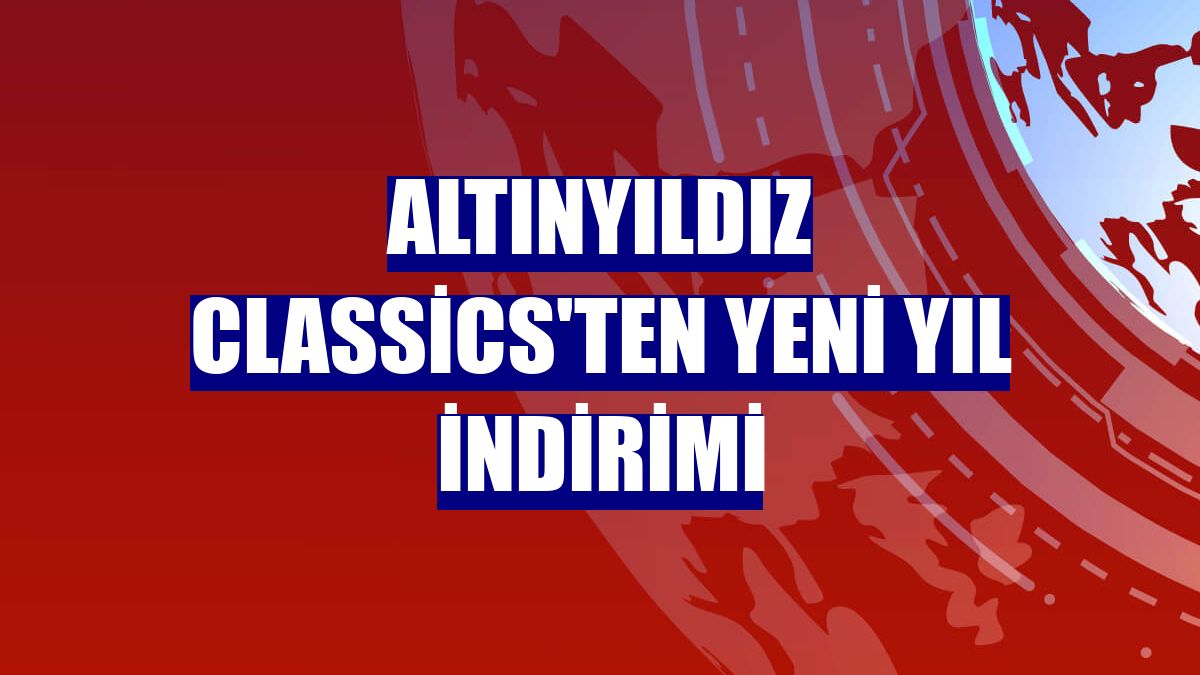 Altınyıldız Classics'ten yeni yıl indirimi