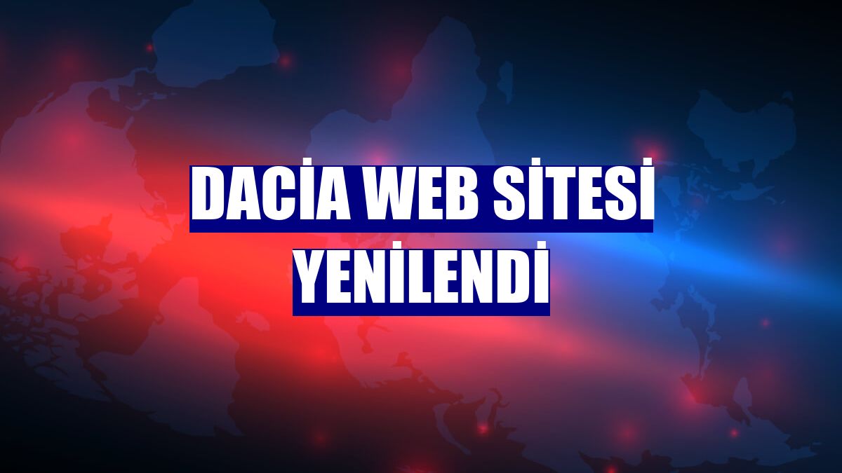 Dacia web sitesi yenilendi