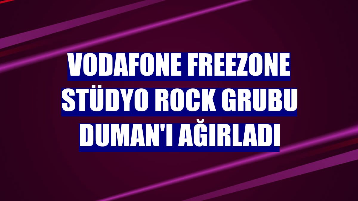 Vodafone FreeZone Stüdyo rock grubu Duman'ı ağırladı