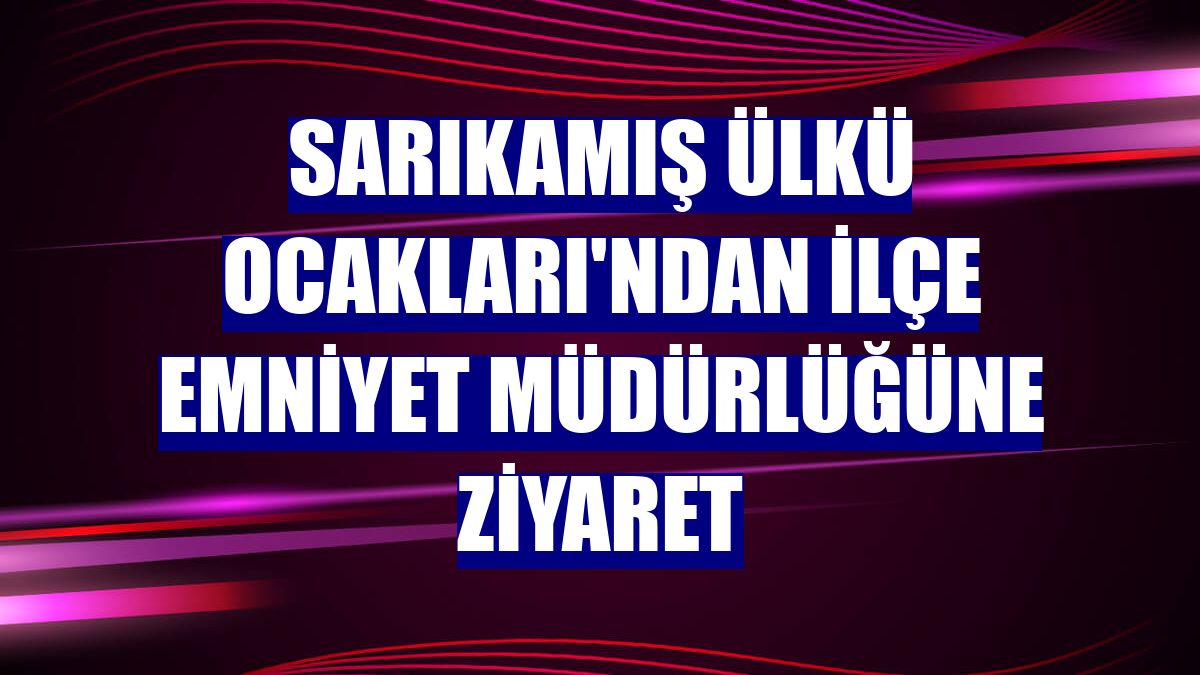 Sarıkamış Ülkü Ocakları'ndan İlçe Emniyet Müdürlüğüne ziyaret