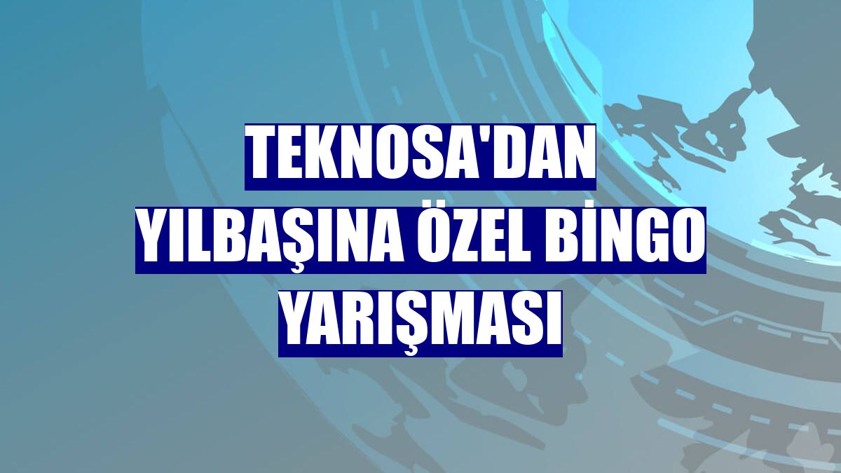 Teknosa'dan yılbaşına özel Bingo yarışması