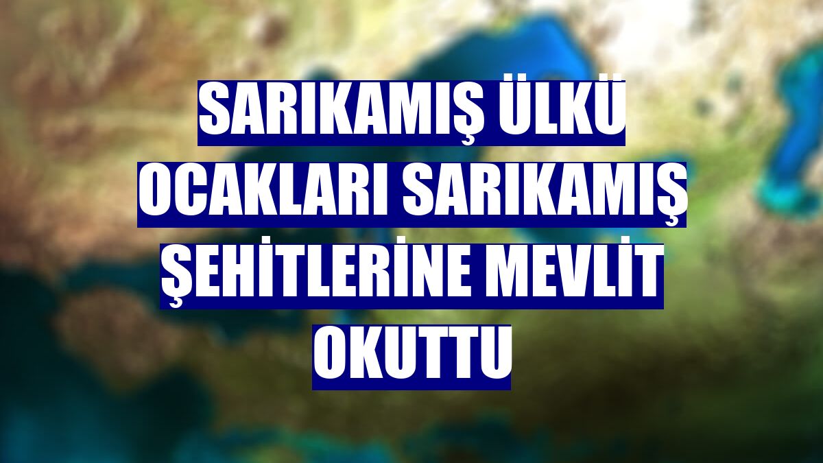 Sarıkamış Ülkü Ocakları Sarıkamış şehitlerine mevlit okuttu