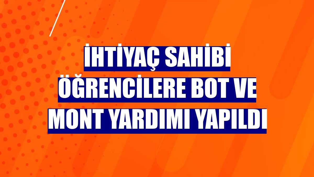 İhtiyaç sahibi öğrencilere bot ve mont yardımı yapıldı