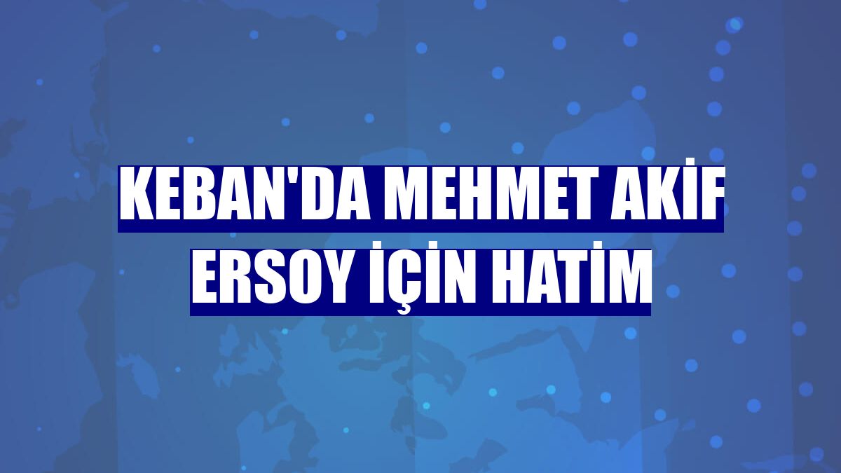 Keban'da Mehmet Akif Ersoy için hatim