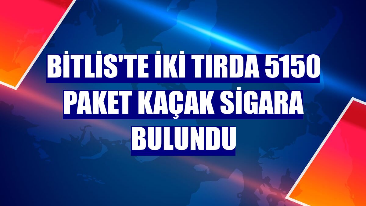 Bitlis'te iki tırda 5150 paket kaçak sigara bulundu