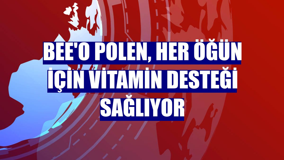 BEE'O Polen, her öğün için vitamin desteği sağlıyor