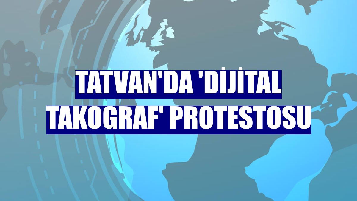 Tatvan'da 'dijital takograf' protestosu