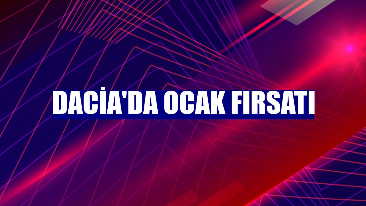 Dacia'da ocak fırsatı