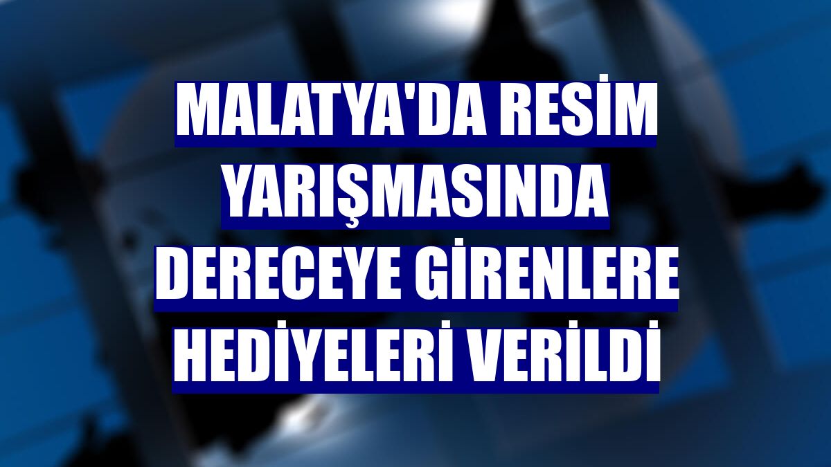 Malatya'da resim yarışmasında dereceye girenlere hediyeleri verildi