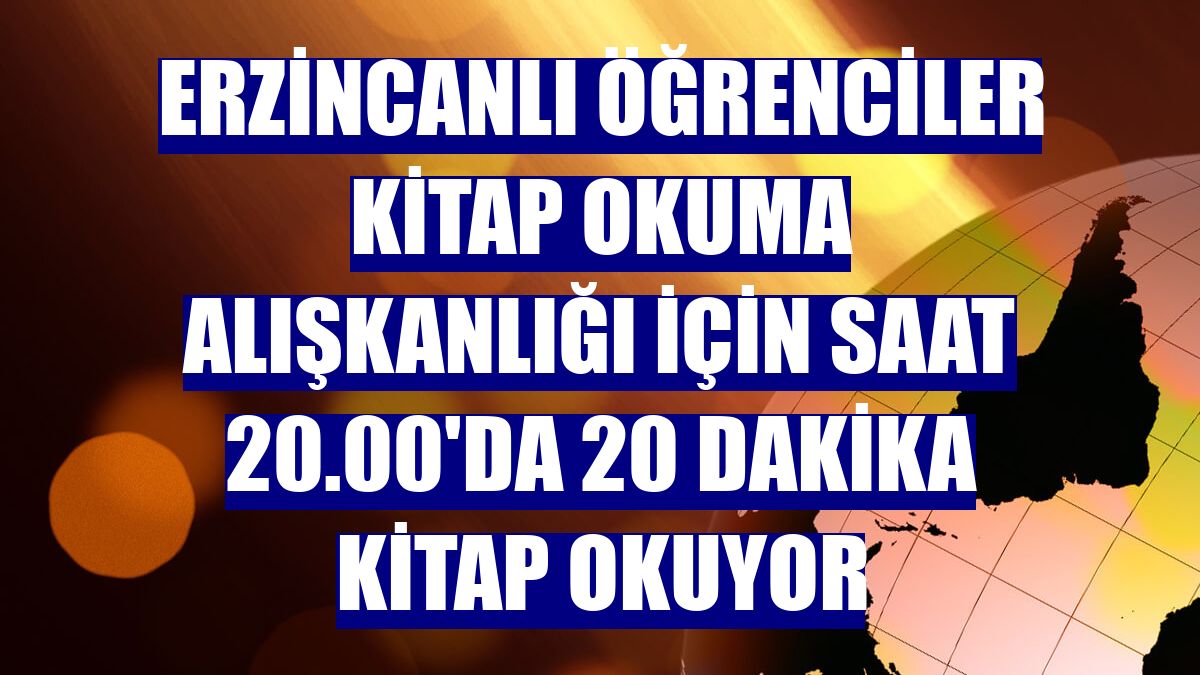 Erzincanlı öğrenciler kitap okuma alışkanlığı için saat 20.00'da 20 dakika kitap okuyor