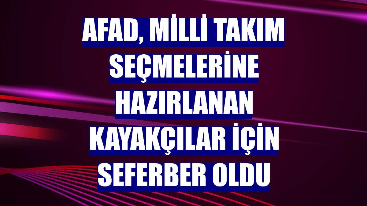 AFAD, milli takım seçmelerine hazırlanan kayakçılar için seferber oldu