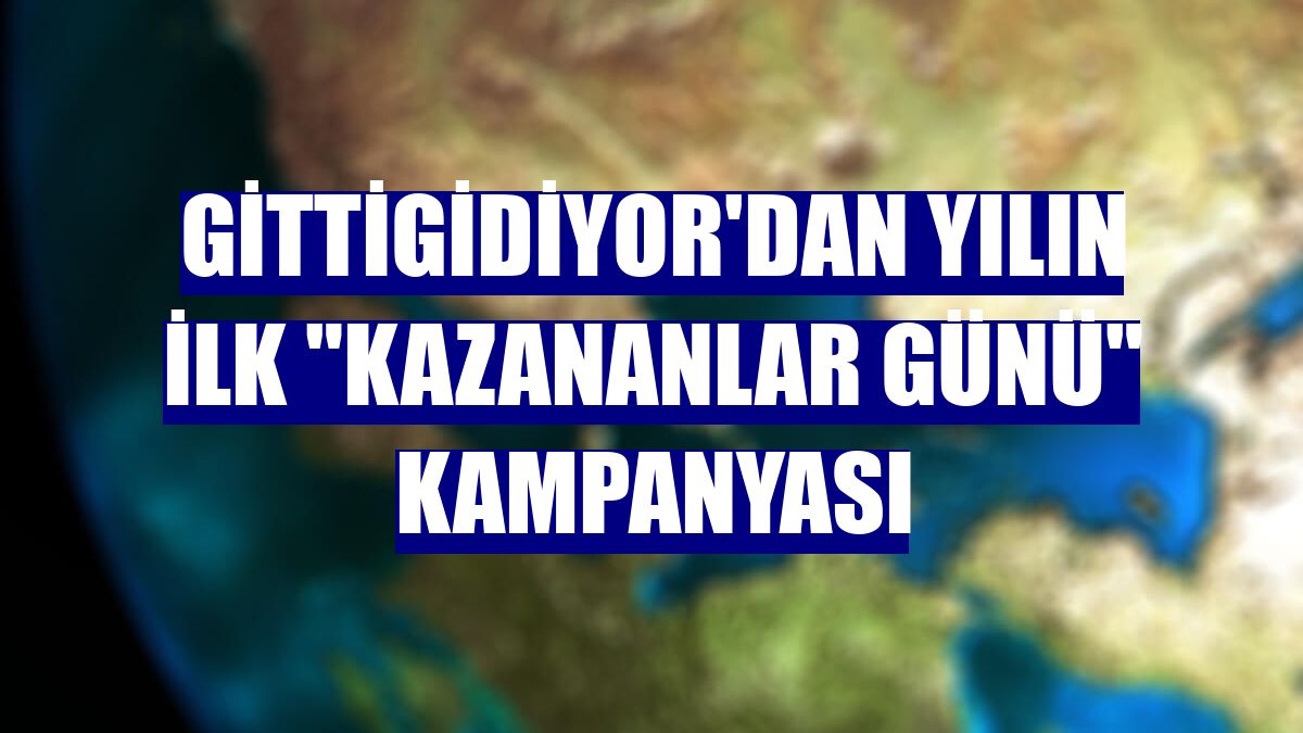 GittiGidiyor'dan yılın ilk "Kazananlar Günü" kampanyası