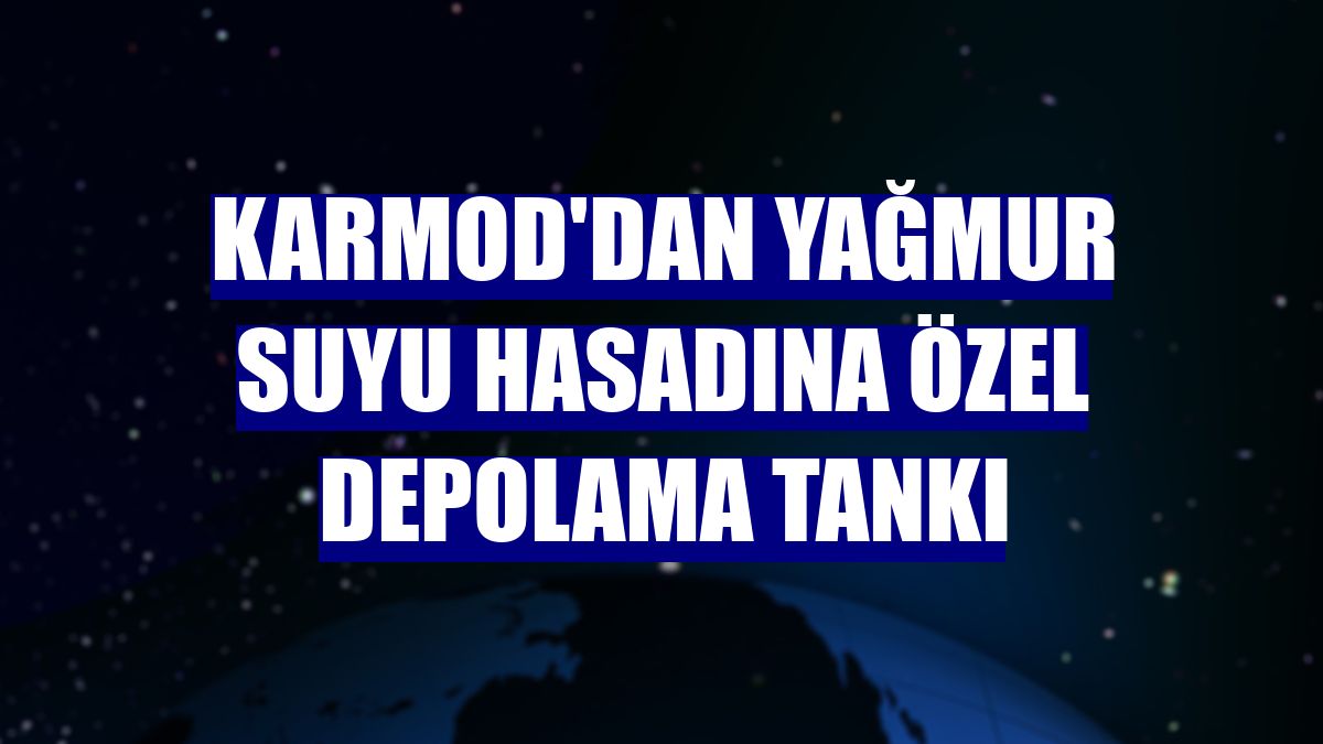 Karmod'dan yağmur suyu hasadına özel depolama tankı