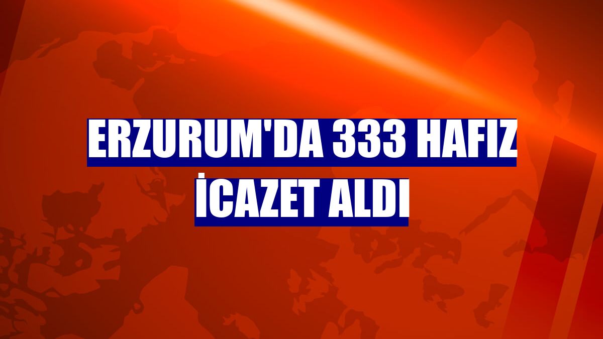 Erzurum'da 333 hafız icazet aldı