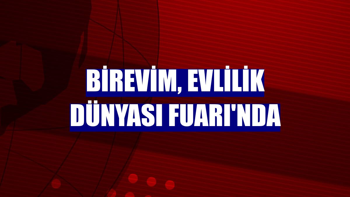 Birevim, Evlilik Dünyası Fuarı'nda