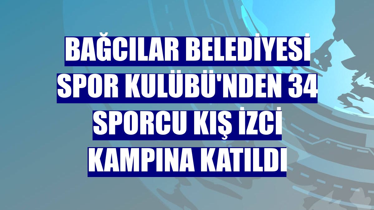 Bağcılar Belediyesi Spor Kulübü'nden 34 sporcu kış izci kampına katıldı