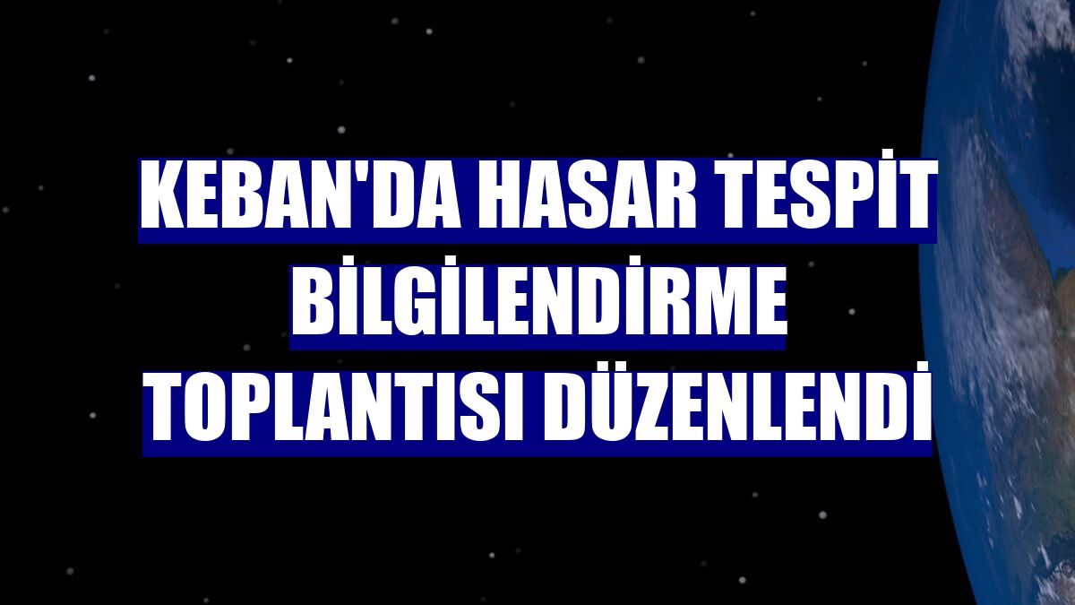 Keban'da hasar tespit bilgilendirme toplantısı düzenlendi