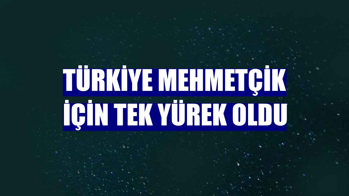Türkiye Mehmetçik için tek yürek oldu