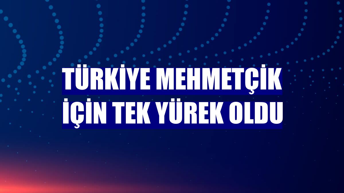 Türkiye Mehmetçik için tek yürek oldu