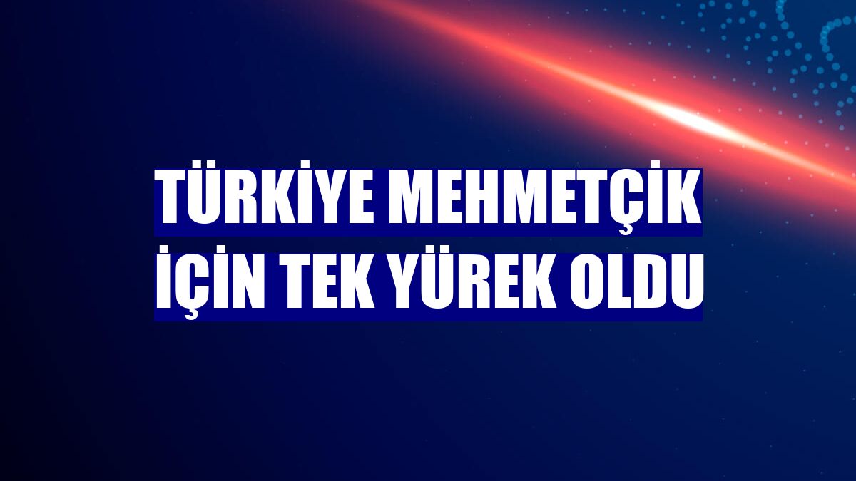 Türkiye Mehmetçik için tek yürek oldu