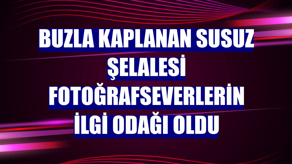 Buzla kaplanan Susuz Şelalesi fotoğrafseverlerin ilgi odağı oldu