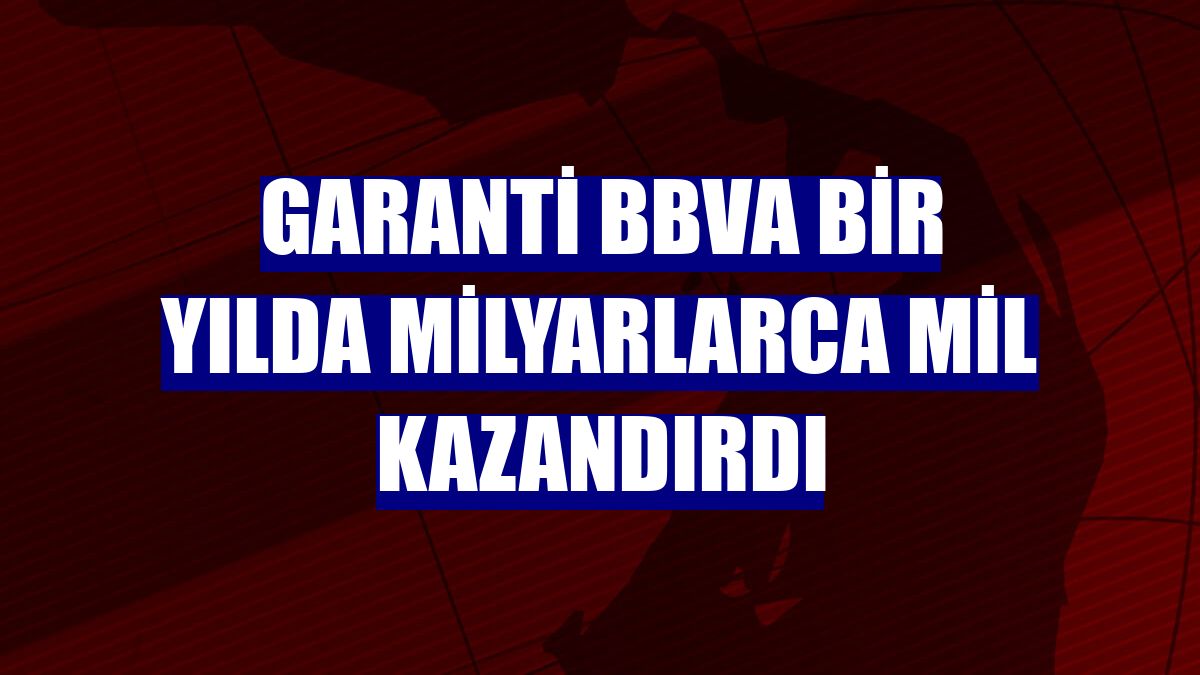 Garanti BBVA bir yılda milyarlarca mil kazandırdı