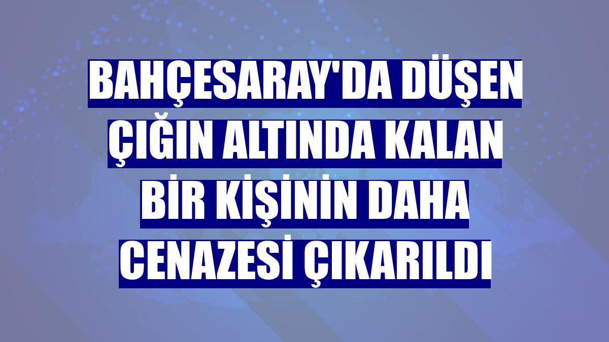 Bahçesaray'da düşen çığın altında kalan bir kişinin daha cenazesi çıkarıldı
